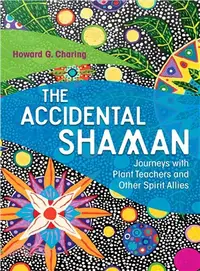 在飛比找三民網路書店優惠-The Accidental Shaman ─ Journe