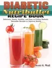 Scott G Wall Diabetic Nutribullet Recipe Book (Hardback)