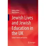 JEWISH LIVES AND JEWISH EDUCATION IN THE UK: SCHOOL, FAMILY AND SOCIETY
