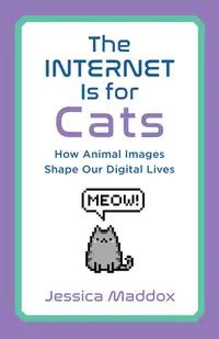 在飛比找誠品線上優惠-The Internet Is for Cats: How 