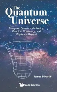 在飛比找三民網路書店優惠-The Quantum Universe ― Essays 