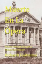 Muerte En La Opera: Maison Arkonak Rhugen 9 Edicion em Espa?ol by Richardt Guitt