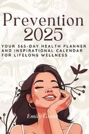 Prevention 2025: Your 365-Day Health Planner and Inspirational Calendar for Life