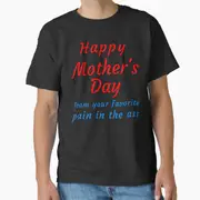 Happy your Favorite Nuisance T-Shirt Round-necked High-quality