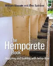 The Hempcrete Book: Designing and building with hemp-lime (Sustainable Building Book 5)