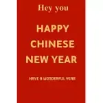 HEY YOU HAPPY CHINESE NEW YEAR , HAVE A WONDERFUL YEAR: HAPPY CHINESE NEW YEAR 2020 NOTEBOOK / JOURNAL ..CHINESE RED ENVELOPES LUCKY MONEY ENVELOPES 2