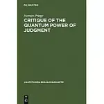 CRITIQUE OF THE QUANTUM POWER OF JUDGMENT: A TRANSCENDENTAL FOUNDATION OF QUANTUM OBJECTIVITY