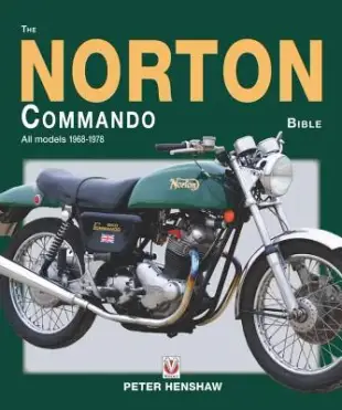 The Norton Commando Bible: All Models 1968-1978