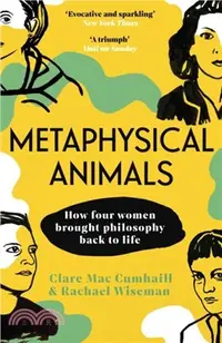 在飛比找三民網路書店優惠-Metaphysical Animals：How Four 