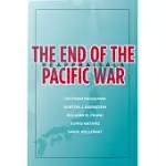 THE END OF THE PACIFIC WAR: REAPPRAISALS