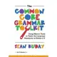 The Common Core Grammar Toolkit: Using Mentor Texts to Teach the Language Standards in Grades 3-5