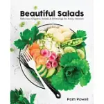 BEAUTIFUL SALADS: 140 RECIPES FOR DELICIOUS ORGANIC SALADS AND DRESSINGS FOR EVERY SEASON