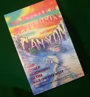 THE BATTLE OF JEFFERSON CANYON By Don Bowman 1996