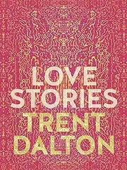 Love Stories: Uplifting True Stories about Love from the Internationally Bestselling Author of Boy Swallows Universe