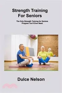 在飛比找三民網路書店優惠-Strength Training For Seniors: