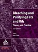 Bleaching and Purifying Fats and Oils—Theory and Practice