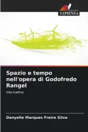 Spazio e tempo nell'opera di Godofredo Rangel by Danyelle Marques Freire Silva P