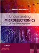 UNDERSTANDING MICROELECTRONICS - A TOP-DOWN APPROACH