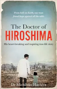 在飛比找誠品線上優惠-The Doctor of Hiroshima: His H