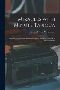在飛比找博客來優惠-Miracles With Minute Tapioca: 