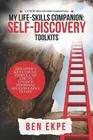 My Life-Skills Companion: Self-Discovery Toolkits: Discover 5 Powerful Keys Youn