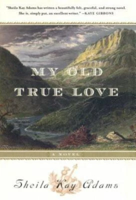 My Old True Love - 9781565124073, hardcover, Sheila Kay Adams, new