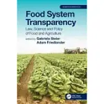 FOOD SYSTEM TRANSPARENCY: LAW, SCIENCE AND POLICY OF FOOD AND AGRICULTURE