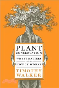 在飛比找三民網路書店優惠-Plant Conservation ― Why It Ma