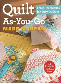 在飛比找三民網路書店優惠-Quilt As-You-Go Made Modern ─ 