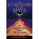 The 8 Calendars of the Maya: The Pleiadian Cycle and the Key to Destiny
