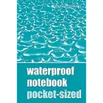 WATERPROOF NOTEBOOK - POCKET-SIZED