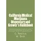 California Medical Marijuana Dispensary and Grower’s Guidebook: A Comprehensive Guide for Creating a Medical Marijuana Dispensar