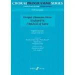 GOSPEL CHORUSES FROM GODSPELL & CHILDREN OF EDEN: SATB/ PIANO