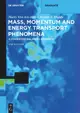 Mass, Momentum and Energy Transport Phenomena: A Consistent Balances Approach