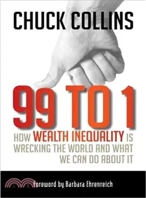 99 to 1 ─ How Wealth Inequality Is Wrecking the World and What We Can Do About It