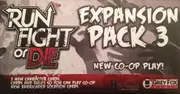 Run Fight Or Die Exp Pack 3
