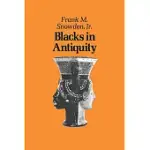 BLACKS IN ANTIQUITY: ETHIOPIANS IN THE GRECO-ROMAN EXPERIENCE