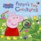Peppa Pig: Peppa's Tiny Creatures/A Touch-and-Feel Playbook/佩佩豬/粉紅豬小妹 eslite誠品