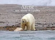 Arctic sea, shore & tundra: Ecosystem Guides