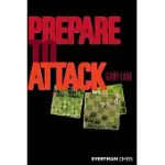 PREPARE TO ATTACK