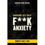 HARDCORE SELF HELP: F**K ANXIETY