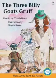 Three Billy Goats Gruff (Best Loved Tales for Africa), Bloch 9781770097650