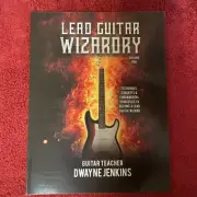 Lead Guitar Wizardry Volume 1: A Comprehensive Training Course By Dwayne Jenkins
