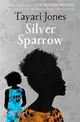 Silver Sparrow : From the Winner of the Women's Prize for Fiction, 2019