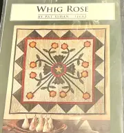 Pat Sloan WHIG ROSE Wall Quilt Pattern FLOWERS Piece & Applique