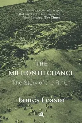 The Millionth Chance: The Story of the R.101
