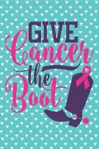 在飛比找博客來優惠-Give Cancer the Boot Breast Ca