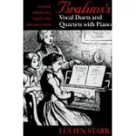 BRAHMS’S VOCAL DUETS AND QUARTETS WITH PIANO