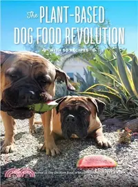 在飛比找三民網路書店優惠-The Plant-based Dog Food Diet 