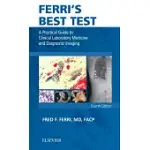 FERRI’S BEST TEST: A PRACTICAL GUIDE TO CLINICAL LABORATORY MEDICINE AND DIAGNOSTIC IMAGING